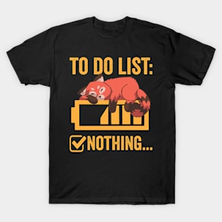 To Do List Nothing Cute Red Panda T-Shirt